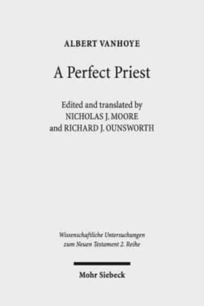 A Perfect Priest: Studies in the Letter to the Hebrews