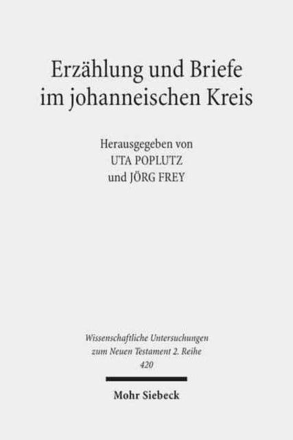 Erzählung und Briefe im johanneischen Kreis