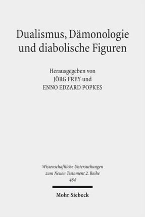 Dualismus, Dämonologie und diabolische Figuren: Religionshistorische Beobachtungen und theologische Reflexionen