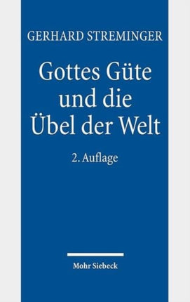 Gottes Güte und die Übel der Welt: Das Theodizee-Problem