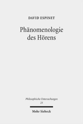 Phänomenologie des Hörens: Eine Untersuchung im Ausgang von Martin Heidegger