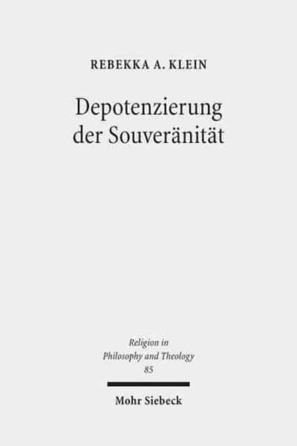 Depotenzierung der Souveränität: Religion und politische Ideologie bei Claude Lefort, Slavoj Zizek und Karl Barth