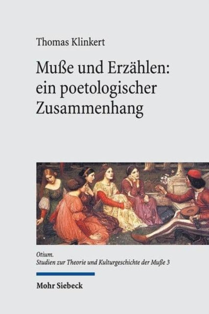 Muße und Erzählen: ein poetologischer Zusammenhang: Vom "Roman de la Rose" bis zu Jorge Semprún