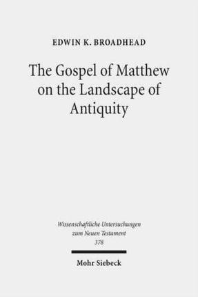 The Gospel of Matthew on the Landscape of Antiquity