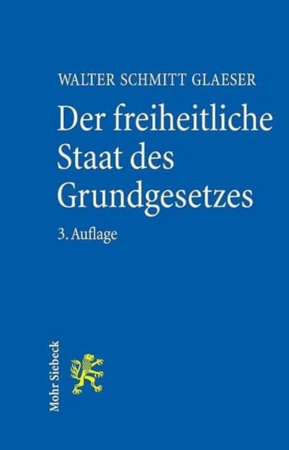 Der freiheitliche Staat des Grundgesetzes: Grundzüge