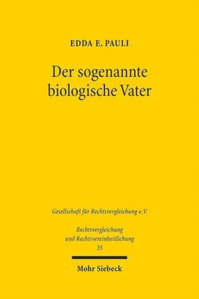 Der sogenannte biologische Vater: Ein Vergleich der französischen und deutschen Rechtsentwicklung