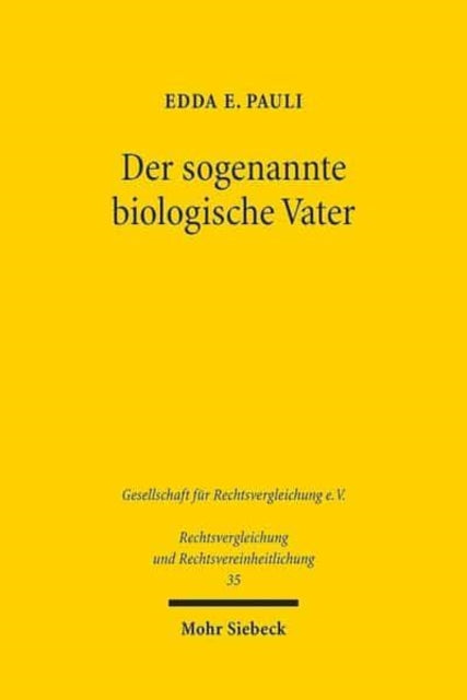 Der sogenannte biologische Vater: Ein Vergleich der französischen und deutschen Rechtsentwicklung