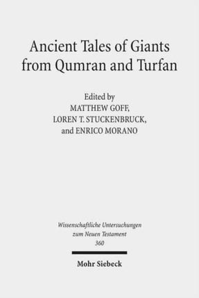 Ancient Tales of Giants from Qumran and Turfan: Contexts, Traditions, and Influences