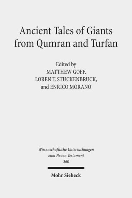 Ancient Tales of Giants from Qumran and Turfan: Contexts, Traditions, and Influences