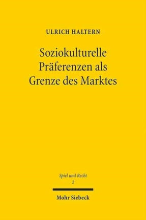 Soziokulturelle Präferenzen als Grenze des Marktes: Lotterieregulierung im Unionsrecht