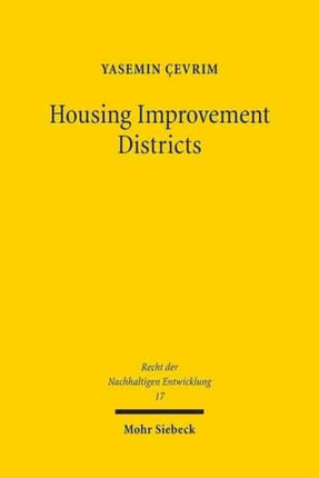 Housing Improvement Districts: Nachhaltige Stadtentwicklung durch private Initiative und staatliche Gewährleistung