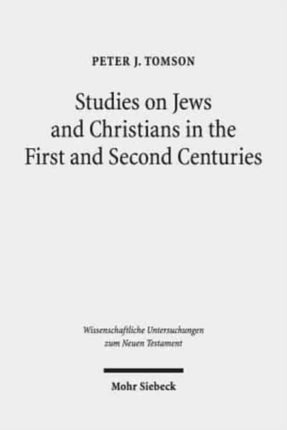 Studies on Jews and Christians in the First and Second Centuries