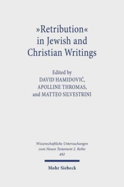 "Retribution" in Jewish and Christian Writings: A Concept in Debate