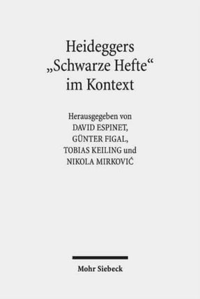 Heideggers "Schwarze Hefte" im Kontext: Geschichte, Politik, Ideologie