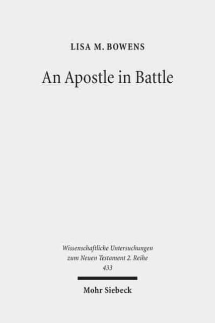 An Apostle in Battle: Paul and Spiritual Warfare in 2 Corinthians 12:1-10