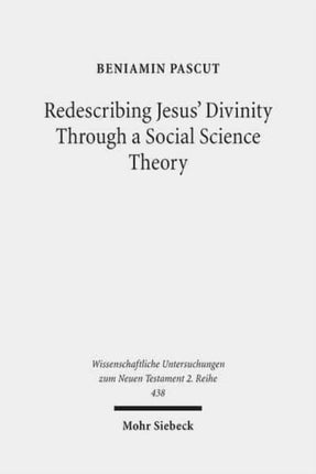 Redescribing Jesus' Divinity Through a Social Science Theory: An Interdisciplinary Analysis of Forgiveness and Divine Identity in Ancient Judaism and Mark 2:1-12