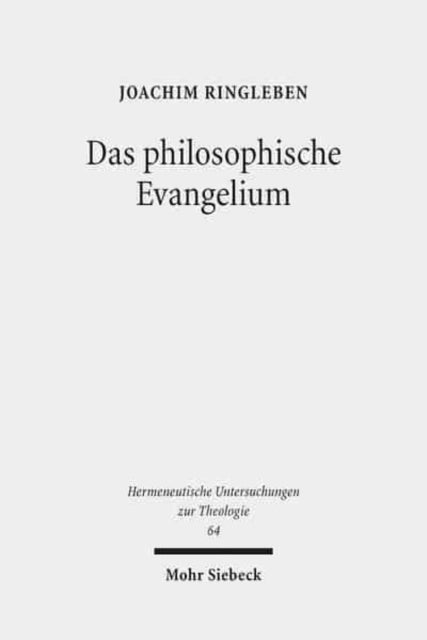 Das philosophische Evangelium: Theologische Auslegung des Johannesevangeliums im Horizont des Sprachdenkens