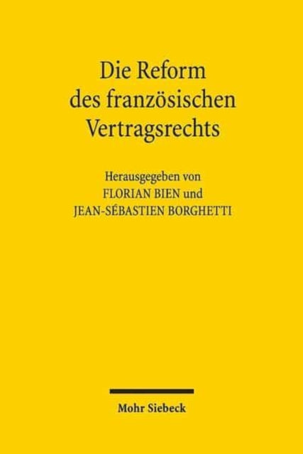 Die Reform des französischen Vertragsrechts: Ein Schritt zu mehr europäischer Konvergenz?