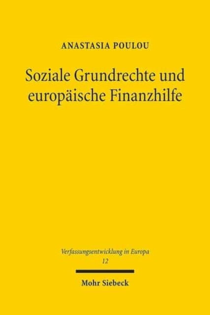 Soziale Grundrechte und europäische Finanzhilfe: Anwendbarkeit, Gerichtsschutz, Legitimation