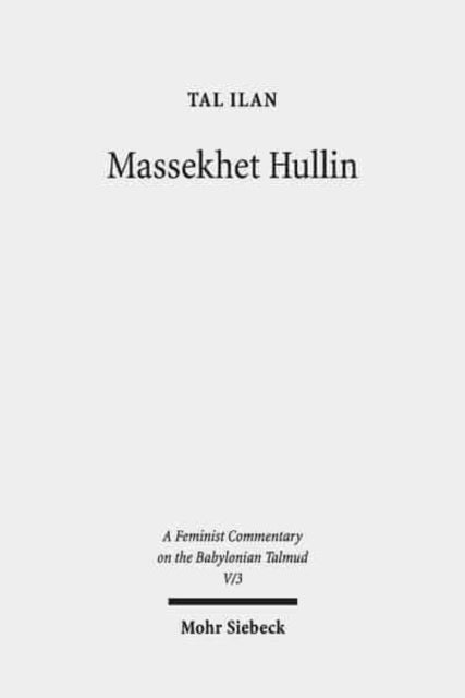 Massekhet Hullin: Volume V/3. Text, Translation, and Commentary