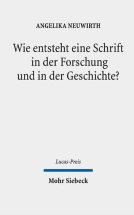 Wie entsteht eine Schrift in der Forschung und in der Geschichte?: Die Hebräische Bibel und der Koran