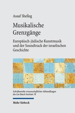 Musikalische Grenzgänge: Europäisch-jüdische Kunstmusik und der Soundtrack der israelischen Geschichte