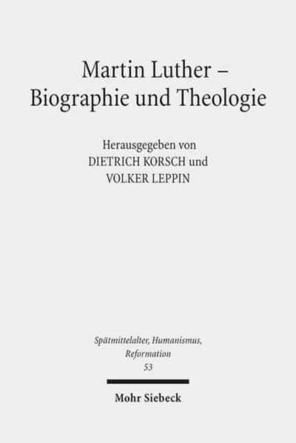 Martin Luther - Biographie und Theologie