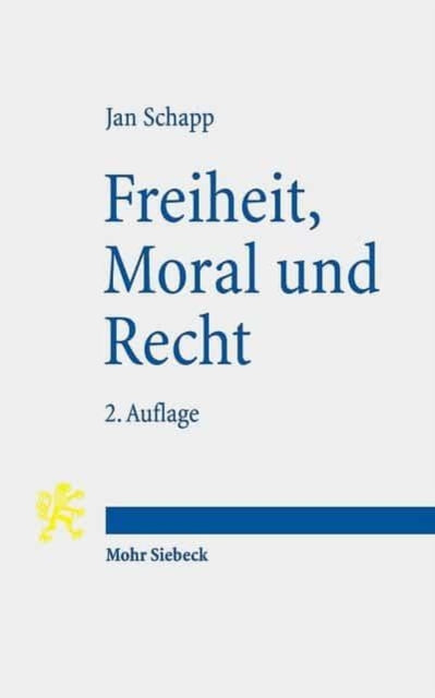 Freiheit, Moral und Recht