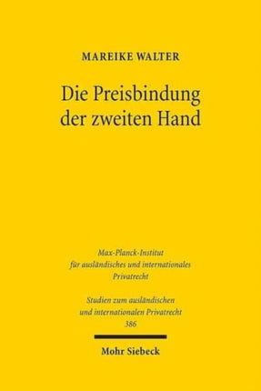 Die Preisbindung der zweiten Hand: Eine Neubewertung im Licht der ökonomischen Analyse und des US-amerikanischen, europäischen, deutschen und schweizerischen Kartellrechts