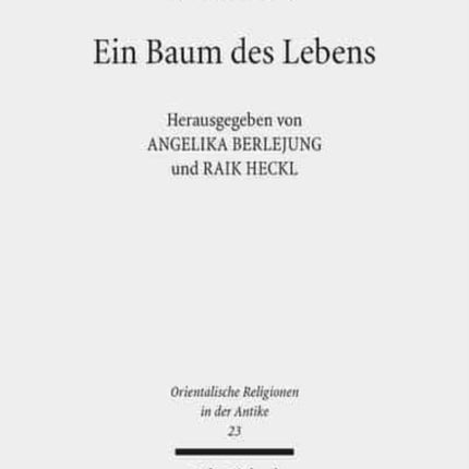 Ein Baum des Lebens: Studien zur Weisheit und Theologie im Alten Testament