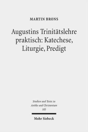Augustins Trinitätslehre praktisch: Katechese,