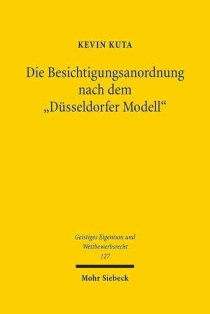 Die Besichtigungsanordnung nach dem "Düsseldorfer Modell": Zur Rechtmäßigkeit des Düsseldorfer Besichtigungsverfahrens de lege lata