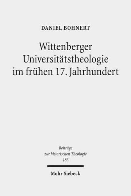 Wittenberger Universitätstheologie im frühen 17.