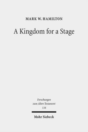 A Kingdom for a Stage: Political and Theological Reflection in the Hebrew Bible