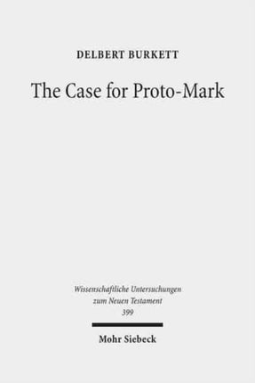 The Case for Proto-Mark: A Study in the Synoptic Problem