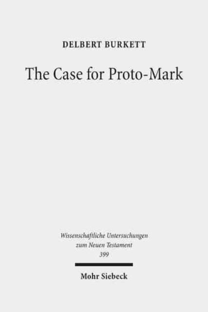 The Case for Proto-Mark: A Study in the Synoptic Problem