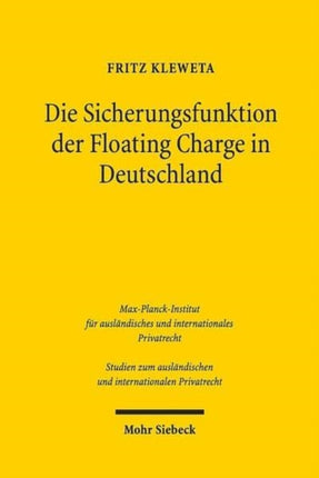 Die Sicherungsfunktion der Floating Charge in Deutschland