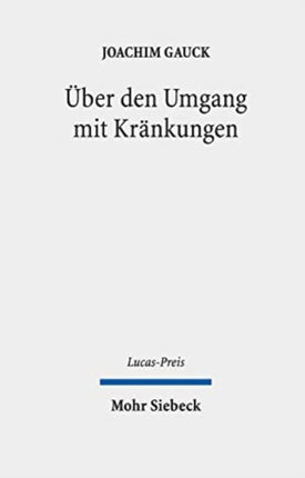 Über den Umgang mit Kränkungen