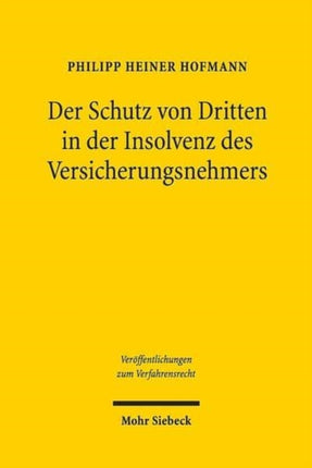 Der Schutz von Dritten in der Insolvenz des Versicherungsnehmers: Versuch einer Systembildung