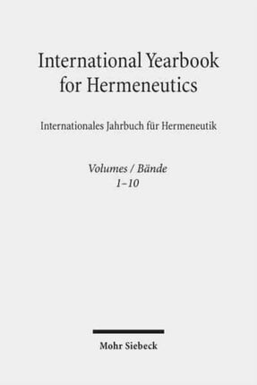 International Yearbook for Hermeneutics / Internationales Jahrbuch für Hermeneutik: Volumes 1-10/Bände 1-10 -als Paket-