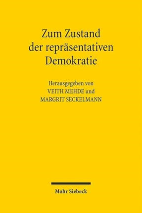 Zum Zustand der repräsentativen Demokratie: Beiträge des Symposiums anlässlich des 80. Geburtstags von Hans Peter Bull