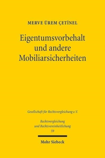 Eigentumsvorbehalt und andere Mobiliarsicherheiten: Eine vergleichende Untersuchung des türkischen, schweizerischen und deutschen Rechts unter besonderer Berücksichtigung des Rechtsverkehrs zwischen Deutschland und der Türkei