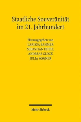 Staatliche Souveränität im 21. Jahrhundert: Zwischen nationaler Selbstbestimmung und globaler Verflechtung