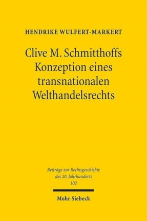 Clive M. Schmitthoffs Konzeption eines