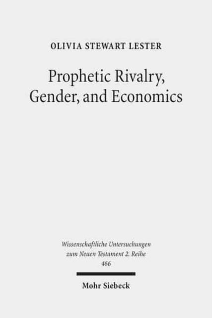 Prophetic Rivalry, Gender, and Economics: A Study in Revelation and Sibylline Oracles 4-5