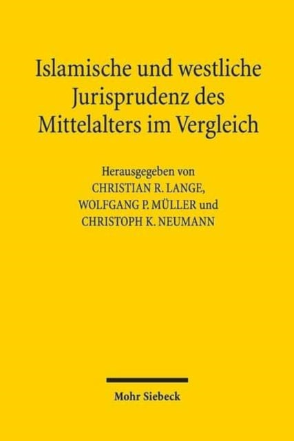 Islamische und westliche Jurisprudenz des Mittelalters im Vergleich