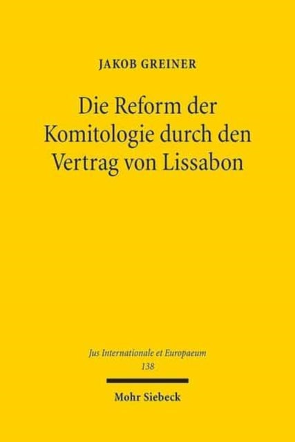 Die Reform der Komitologie durch den Vertrag von Lissabon: Delegierte Rechtsetzung und Durchführungsrechtsetzung nach Art. 290 und Art. 291 AEUV