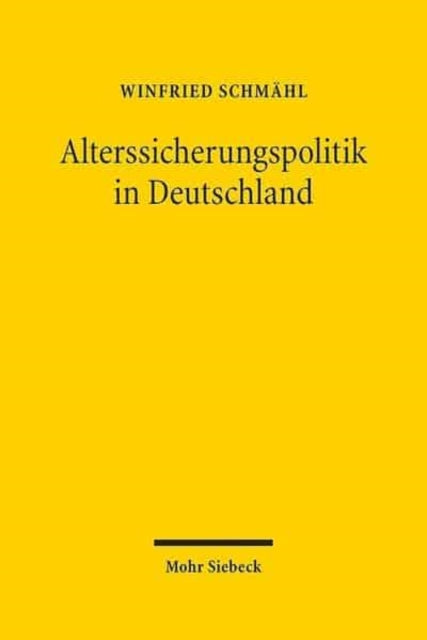 Alterssicherungspolitik in Deutschland: Vorgeschichte und Entwicklung von 1945 bis 1998