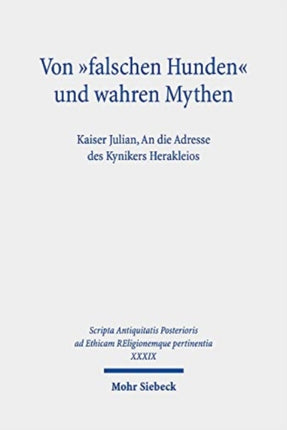 Von "falschen Hunden" und wahren Mythen: Kaiser Julian, An die Adresse des Kynikers Herakleios