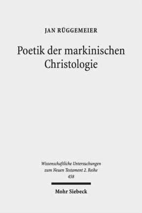 Poetik der markinischen Christologie: Eine kognitiv-narratologische Exegese